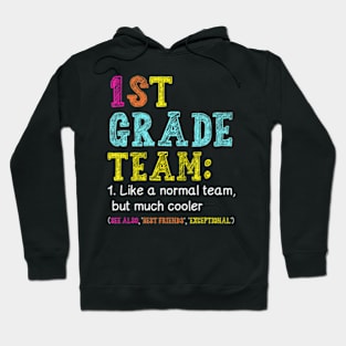 1st Grade Team Like Normal But Cooler Back To School Hoodie